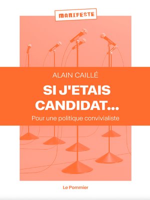 cover image of Si j'étais candidat... Pour une politique convivialiste